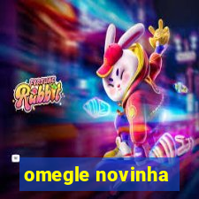 omegle novinha